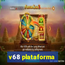 v68 plataforma